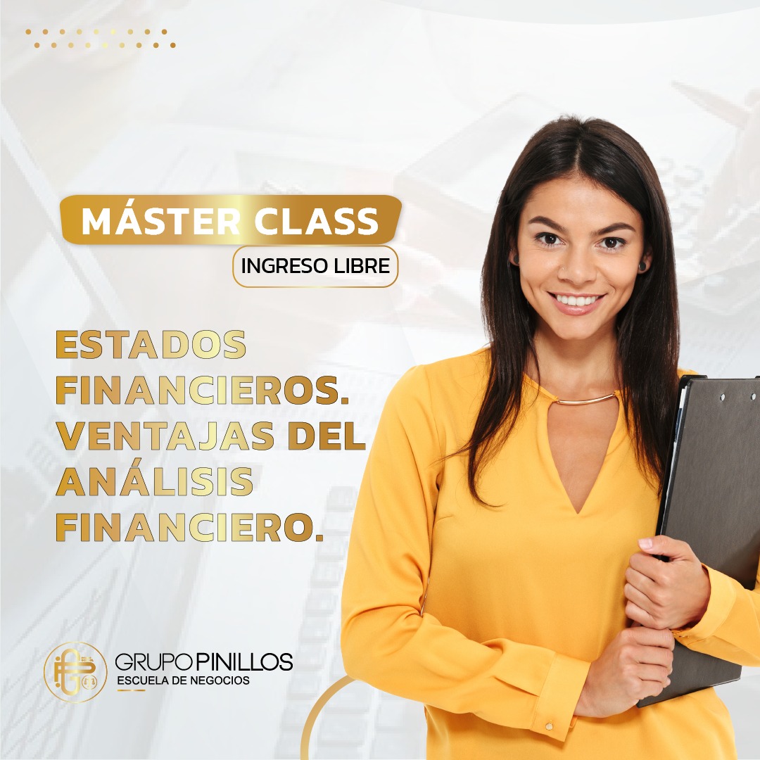 MÁSTER CLASS: ESTADOS FINANCIEROS. VENTAJAS DEL ANALISIS FINANCIERO.